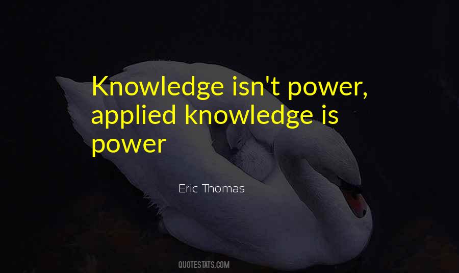 Quotes About Applied Knowledge #106547
