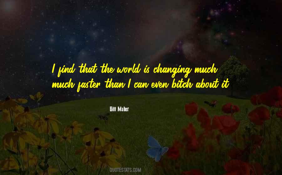 Quotes About Changing World #166928 Quotes About Changing World #166928