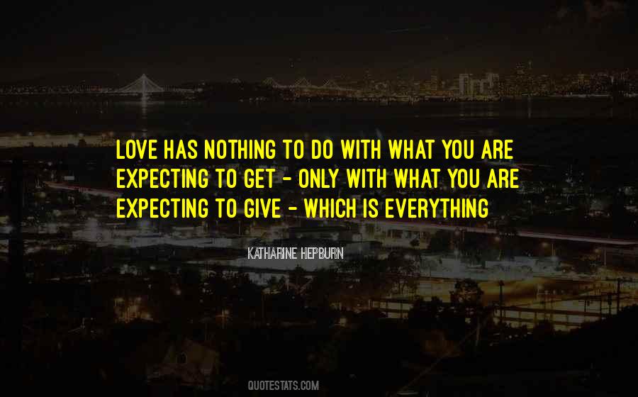 Quotes About Expecting Love #696555