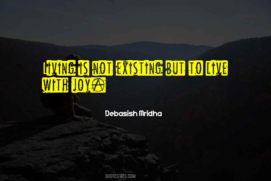 Living Or Existing Quotes #1151602