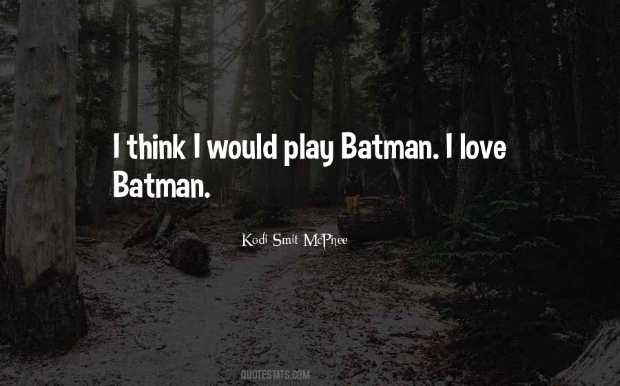 Batman Love Quotes #573652