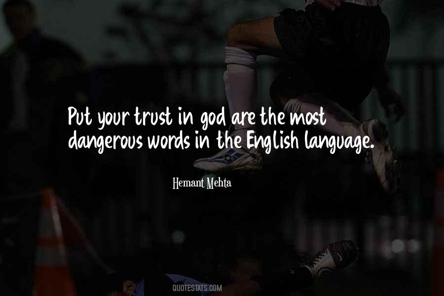 Words Are Dangerous Quotes #1070413