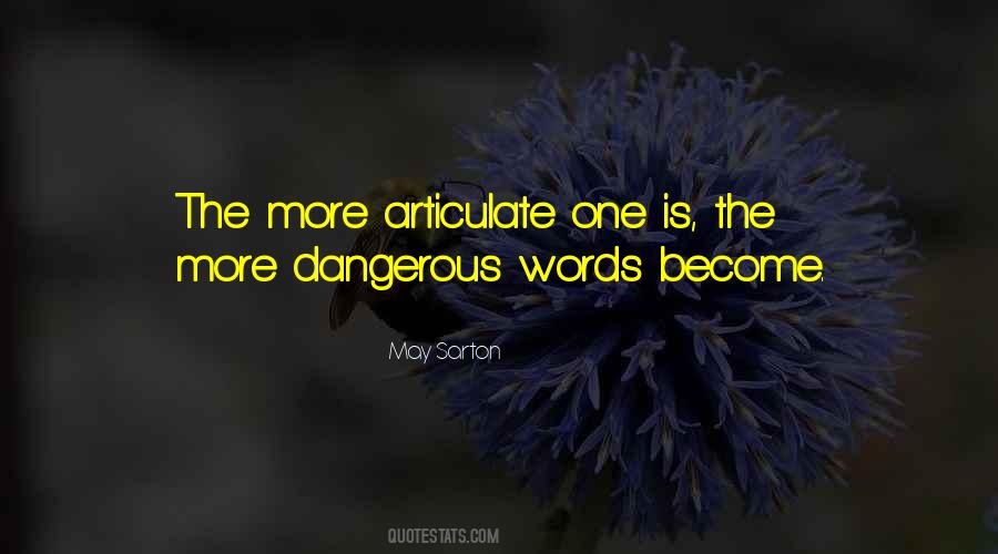Words Are Dangerous Quotes #1664592