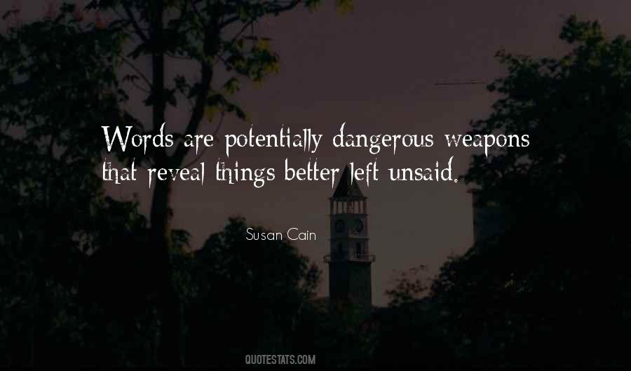 Words Are Dangerous Quotes #393545