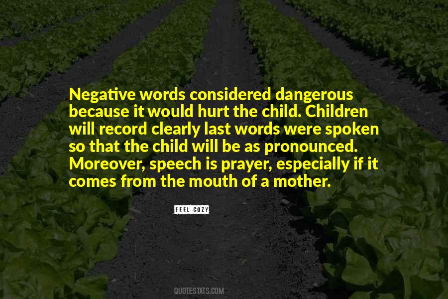 Words Are Dangerous Quotes #855852