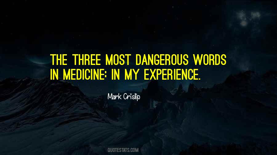 Words Are Dangerous Quotes #951356
