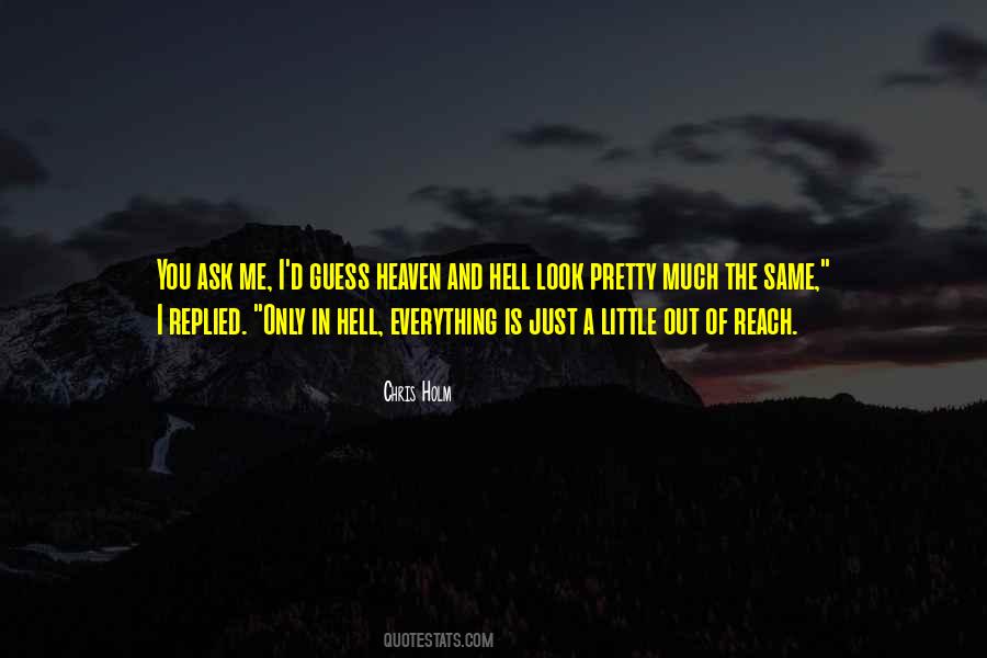 Quotes About Hell And Heaven #184891