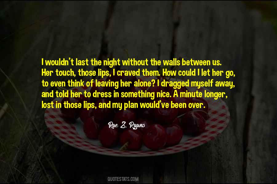 Quotes About Leaving Someone Alone #186388