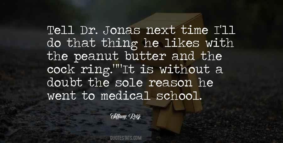 Quotes About Medical School #1200966