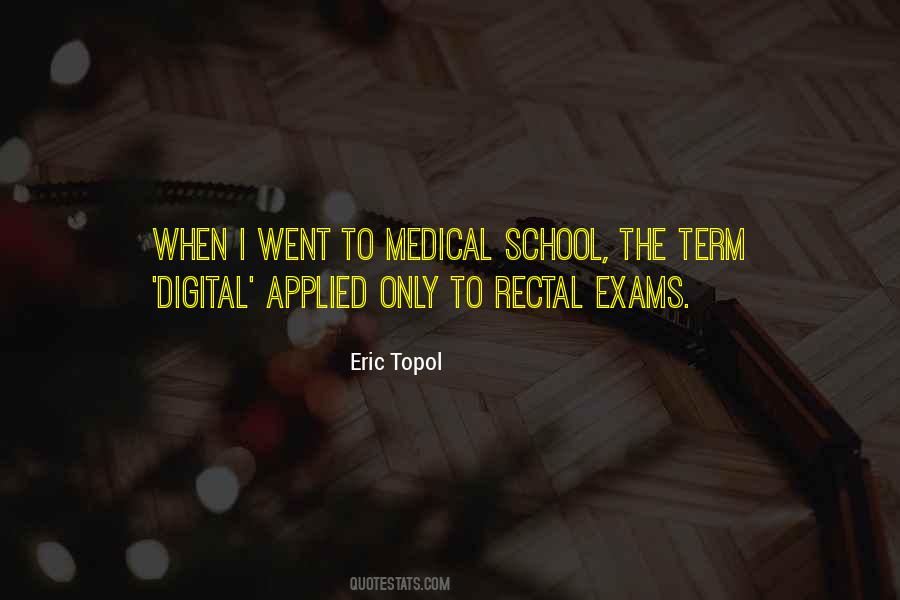 Quotes About Medical School #1447263