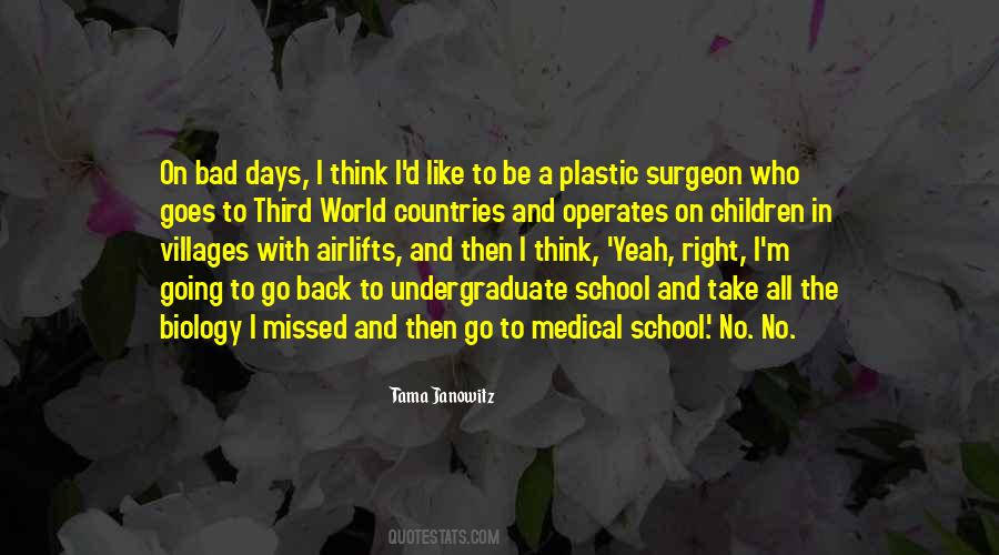 Quotes About Medical School #1589121