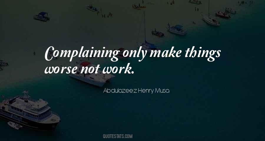 Quotes About Not Complaining #457268