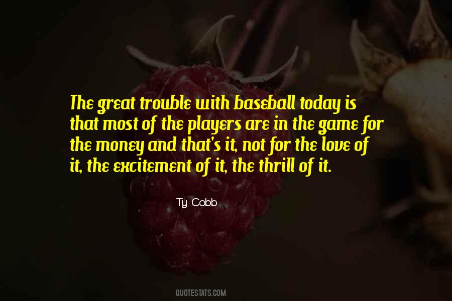 Love Of Baseball Quotes #1638609