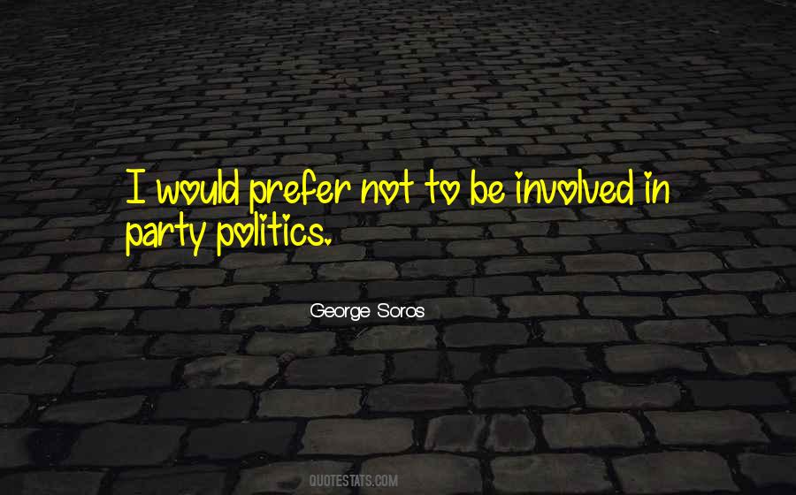 Quotes About Party Politics #564457