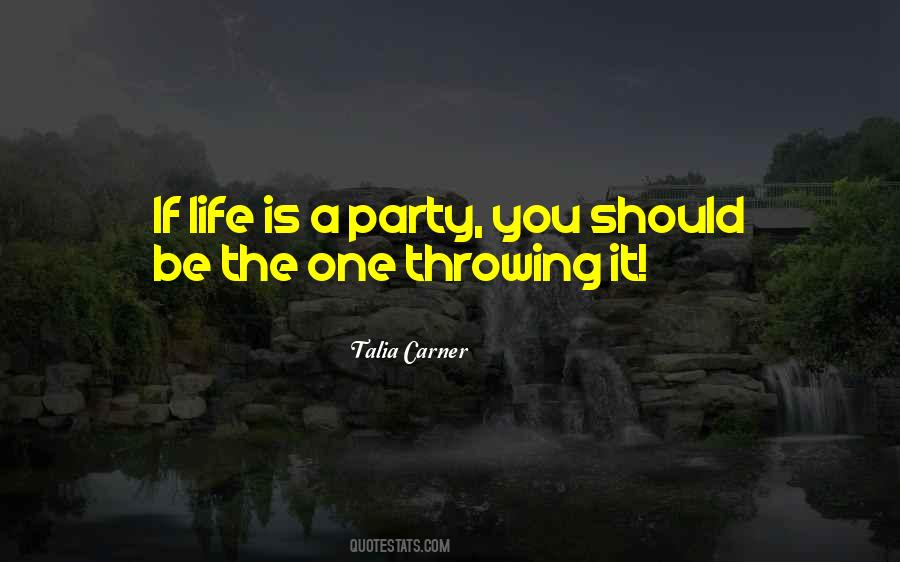 Quotes About Party Life #103998