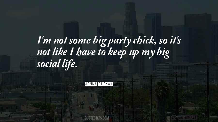 Quotes About Party Life #138969