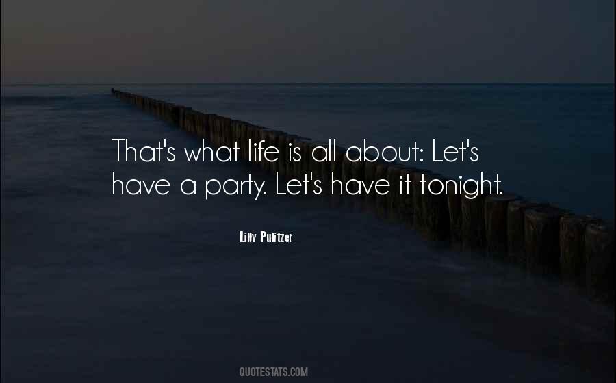 Quotes About Party Life #46905