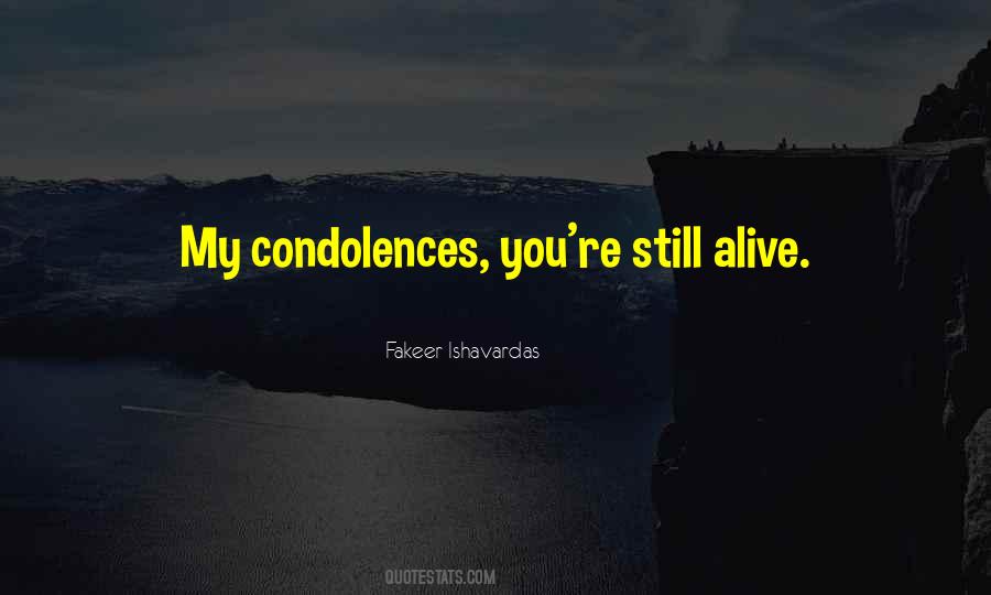 Quotes About My Condolences #1163627
