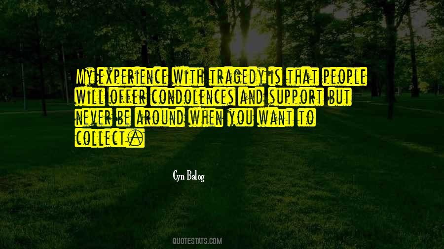 Quotes About My Condolences #1867517