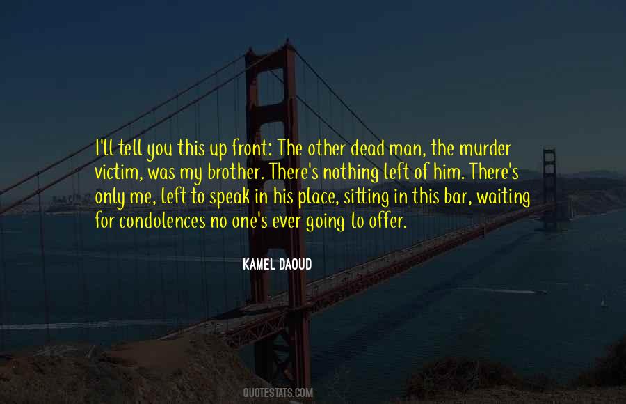 Quotes About My Condolences #936977