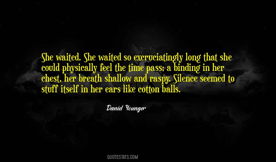 Quotes About Waiting So Long #1756641