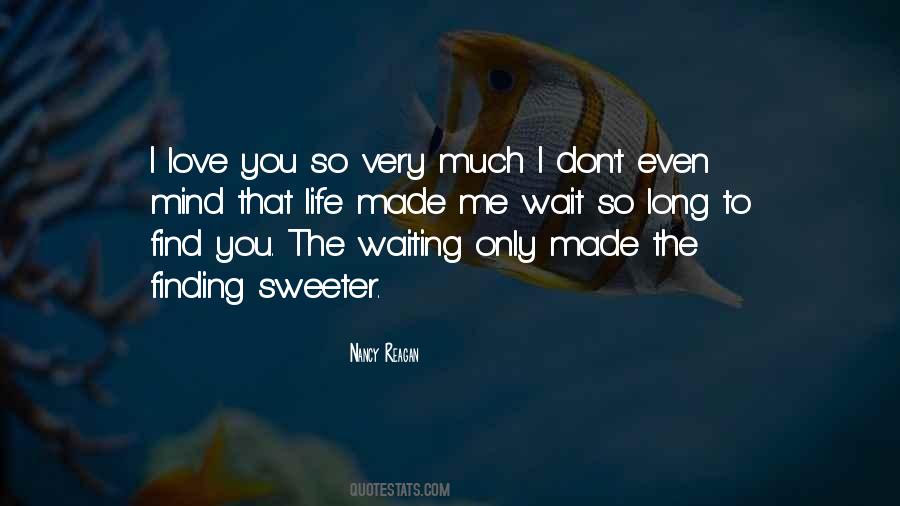 Quotes About Waiting So Long #471620