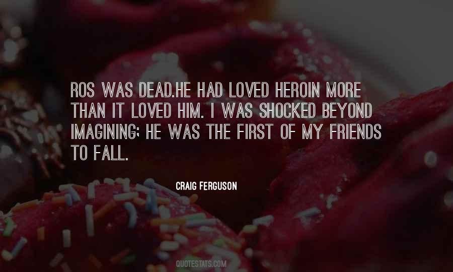 Quotes About Friendship Death #1316795