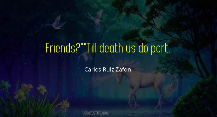 Quotes About Friendship Death #1515800