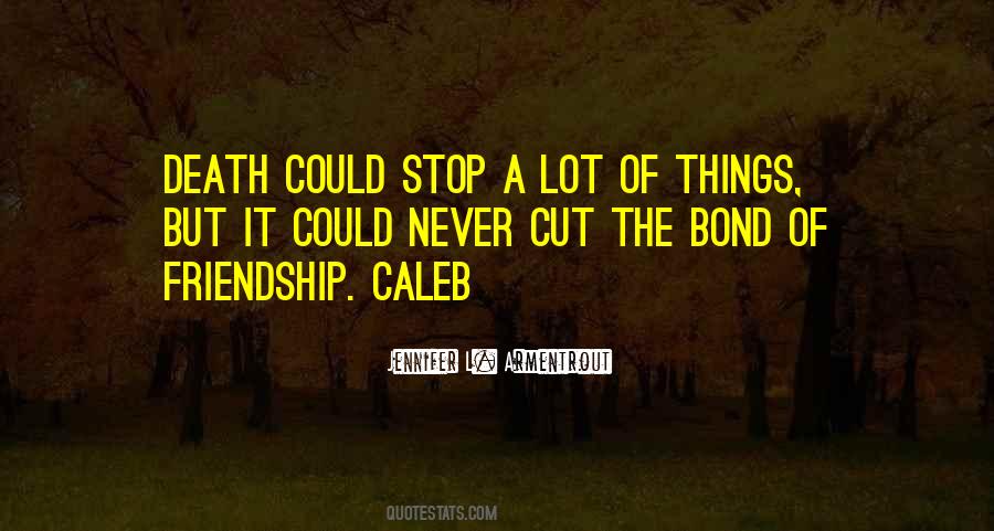 Quotes About Friendship Death #721670