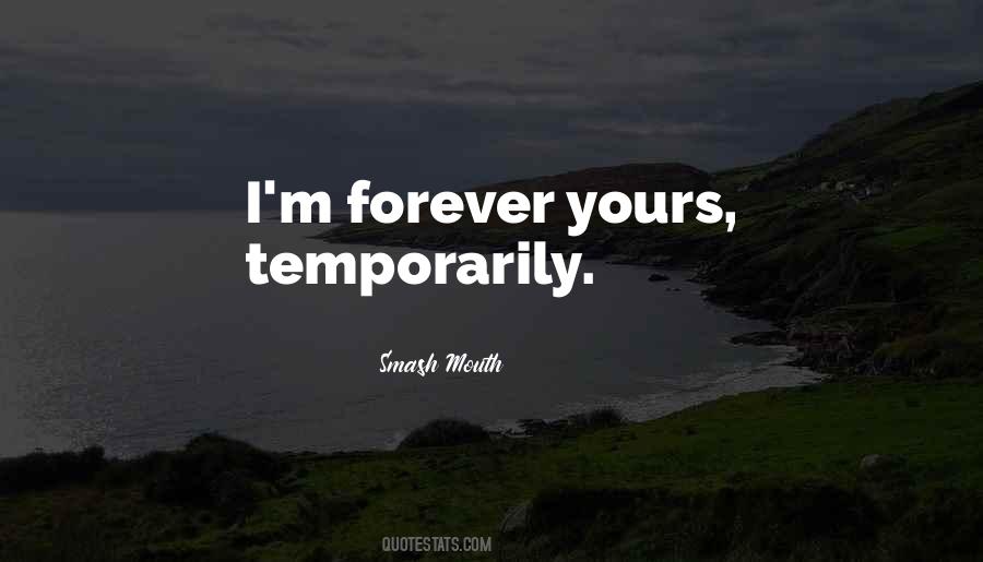 Quotes About Forever Yours #1712406