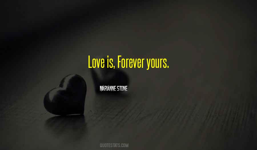 Quotes About Forever Yours #464231