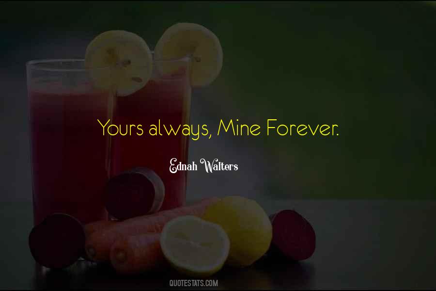 Quotes About Forever Yours #502831