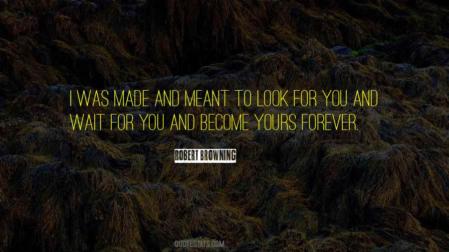 Quotes About Forever Yours #518295