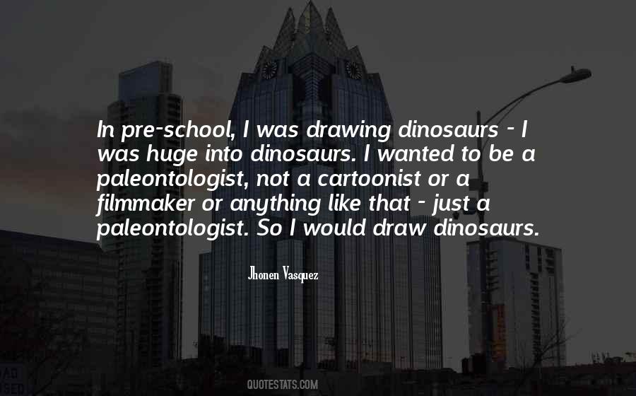 Quotes About Dinosaurs #1205225