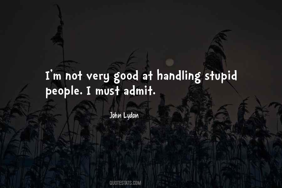 Quotes About Stupid People #1020428