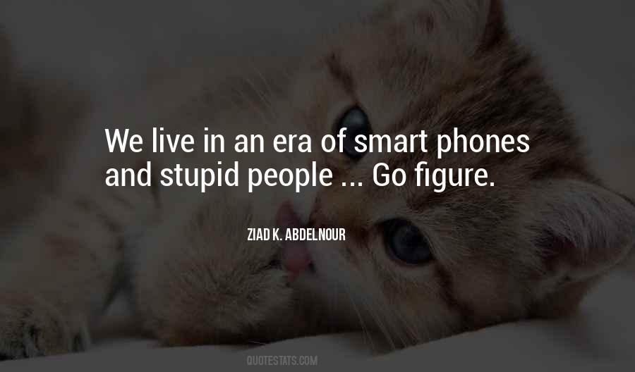 Quotes About Stupid People #1192482