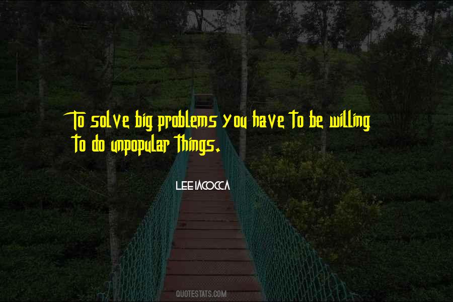 Quotes About Big Problems #1106715