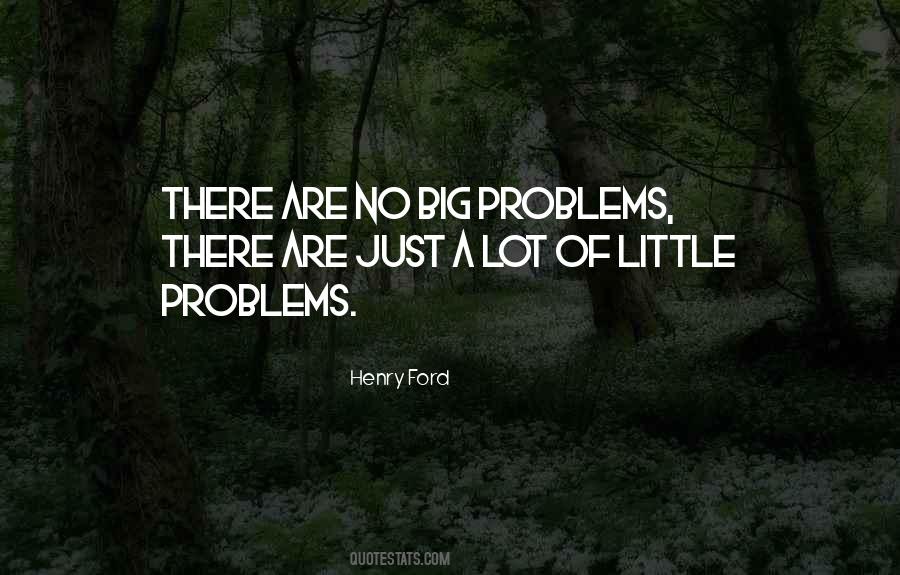 Quotes About Big Problems #1207640