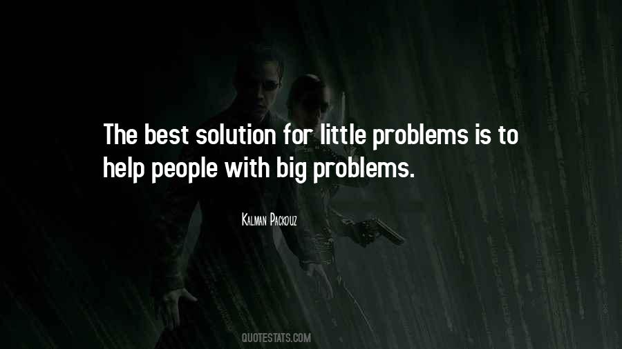 Quotes About Big Problems #523510