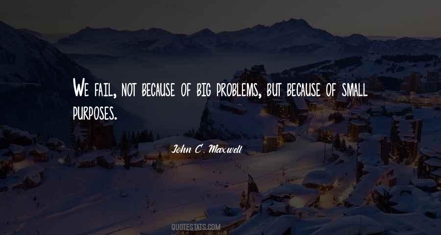 Quotes About Big Problems #606764