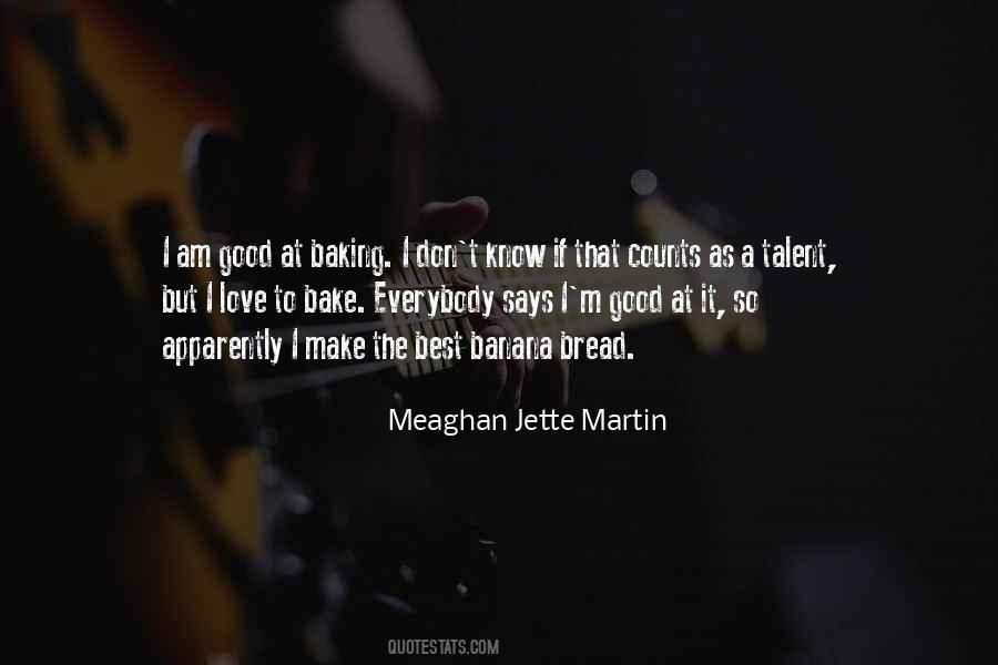 Quotes About Baking Bread #553278