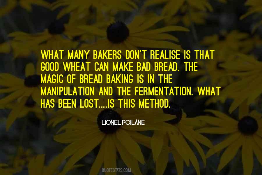 Quotes About Baking Bread #722787