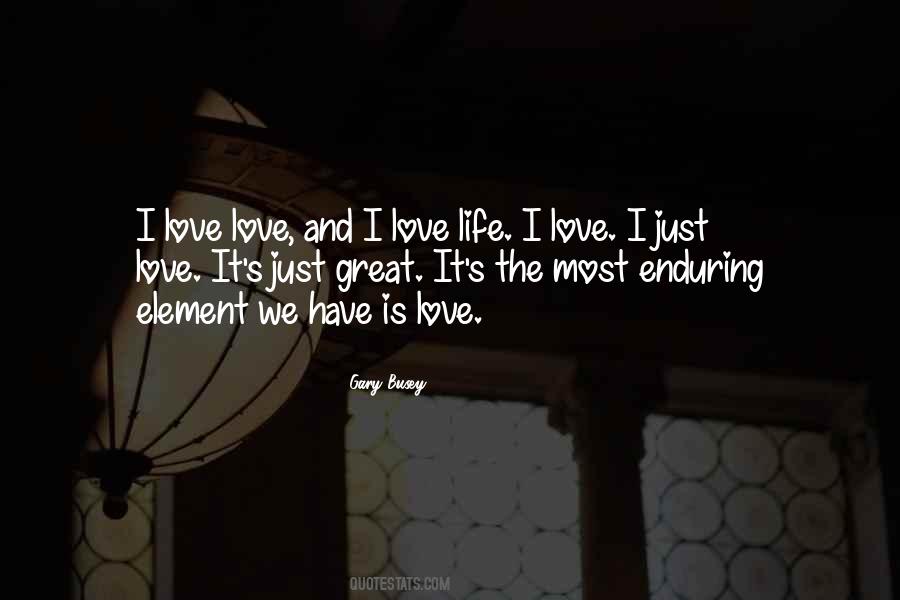 Just Love It Quotes #63412