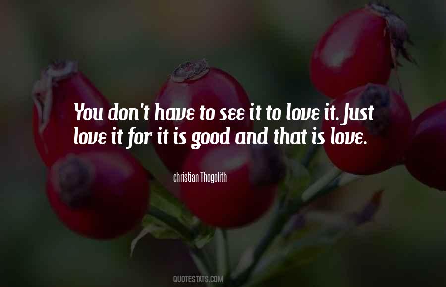 Just Love It Quotes #934460