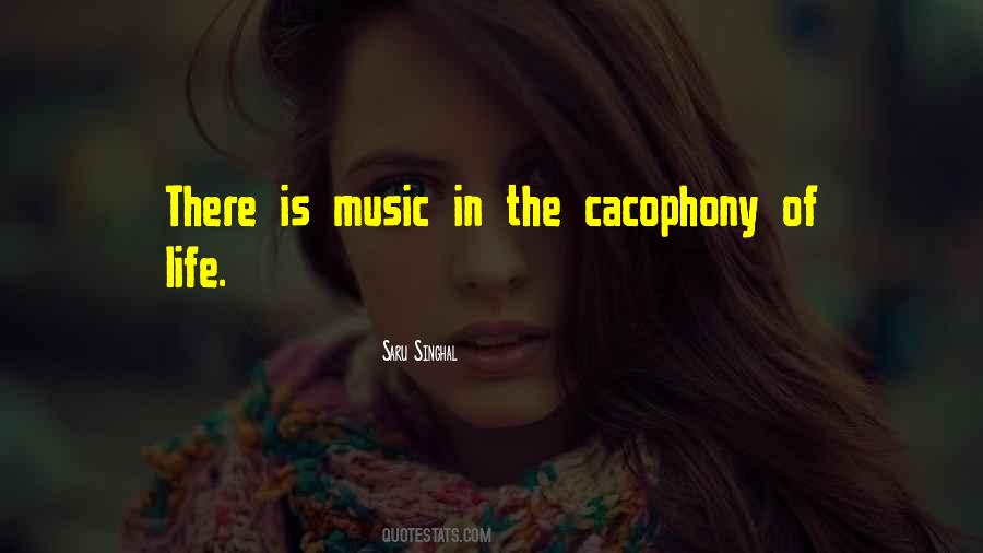 Quotes About Cacophony #695198