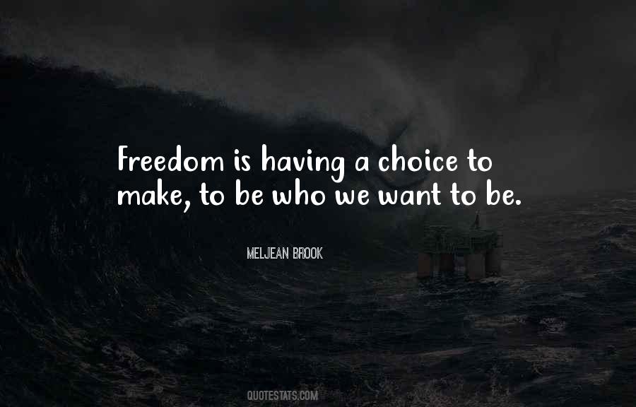 Choice To Quotes #1264199