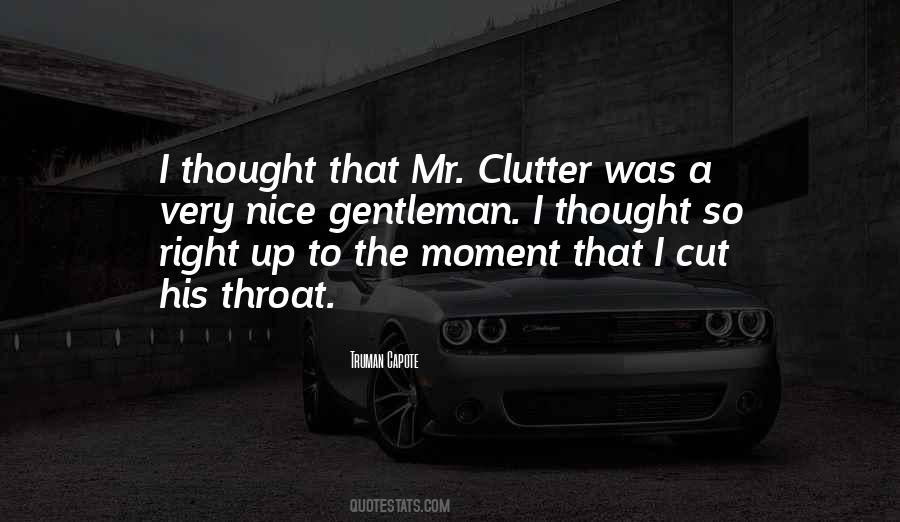 Quotes About Mr. Clutter #1247247