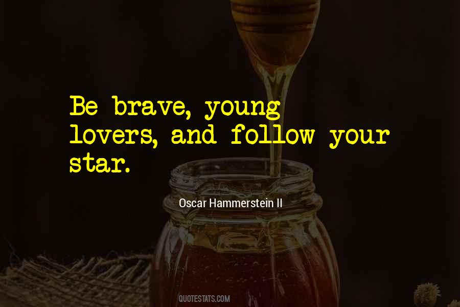 Be Brave Quotes #1140909