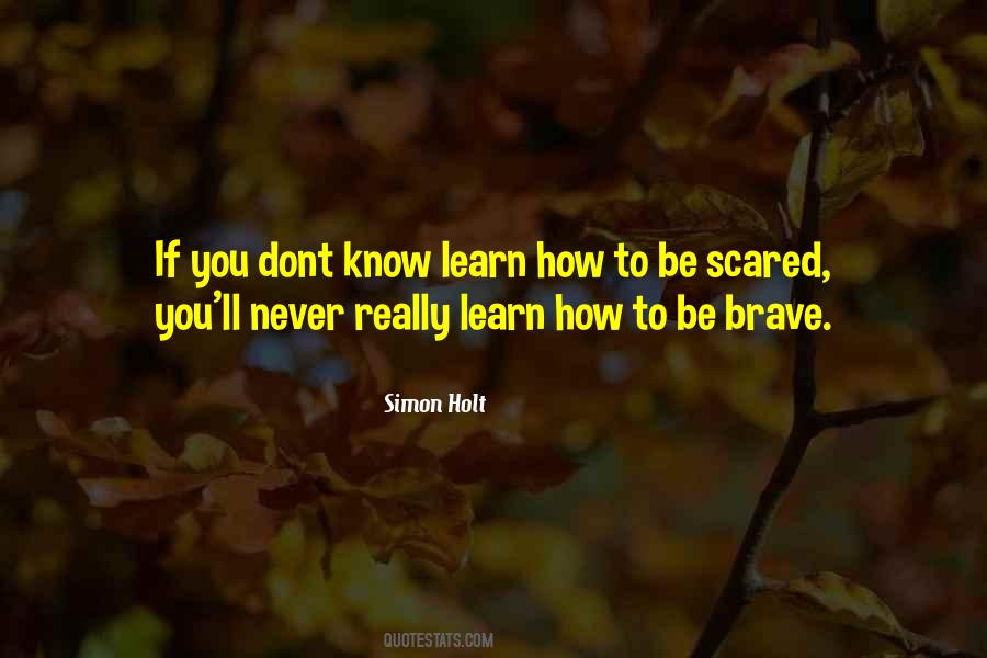 Be Brave Quotes #1183115