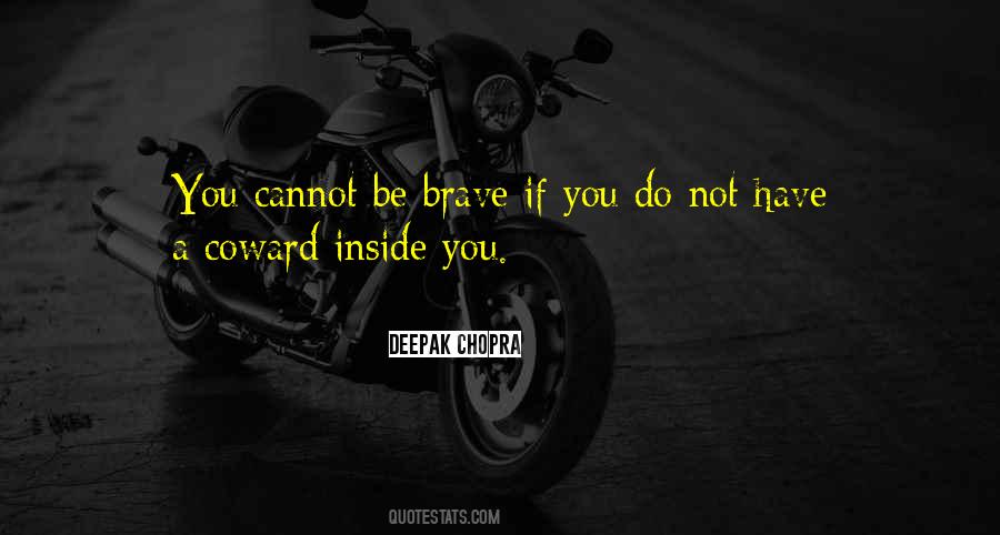 Be Brave Quotes #1188279